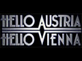 HELLO AUSTRIA - HELLO VIENNA