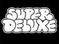 Super Deluxe