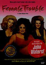 Female Trouble