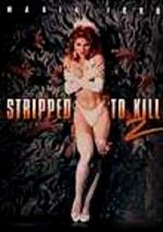 Stripped to Kill 2
