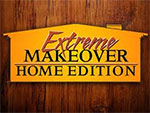 Extreme Makeover: Home Edition