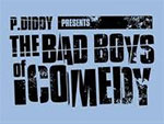 P. Diddy Presents the Bad Boys of Comedy